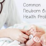 Common Newborn Baby Health Problems