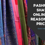Buy Pashmina Shawl Online At Reasonable Prices!
