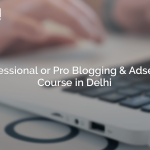 Blogging Course in Delhi