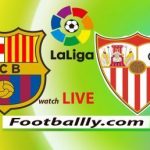  Barcelona  vs Sevilla  Live Stream and match previews