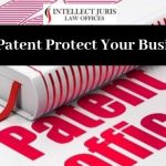 How Patents Protect Your Business?