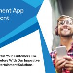 entertainment app development Company  – Entertainment Mobile App