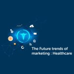 Future Trends of Marketing Healthcare