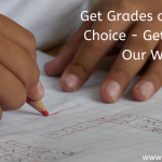 Get Grades Of Your Own Choice – Get Help From Our Writers