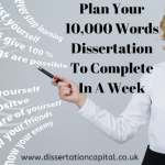 Plan Your 10,000 Words Dissertation To Complete In A Week