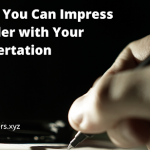 HOW YOU CAN IMPRESS GRADER WITH YOUR DISSERTATION