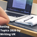 50 Fresh Marketing Dissertation Topics 2020 by Cheap Essay Writing UK