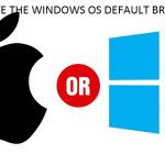 HOW TO UPDATE THE WINDOWS OS DEFAULT BROWSER