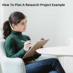 How To Plan A Research Project Example
