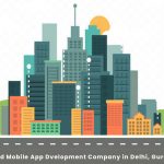 Mobile App Development Companies In Delhi,Gurgaon and Noida
