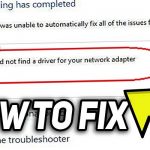 How to Fix Windows did not Detect a Properly Installed Network Adapter Error?