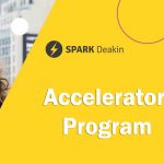 Spark Deakin’s Accelerator Program 2020 – Australia