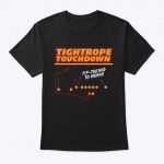 Official Tightrope Td T-Shirts