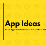 Mobile App Ideas For Startup Consider in 2020 | Brisbane App Developers