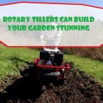 Rotary Tillers can build Your Garden stunning