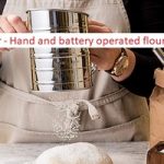 Hand and battery operated flour sifters