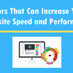 Factors That Can Increase Your Website Speed And Performance