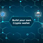 Build your Own Cryptocurrency Wallet – Best Way to protect your Cryptocurrency