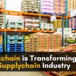 How Blockchain Technology Will Transform the Food Supply Chain Industry?
