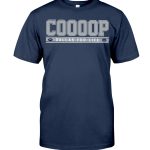 Cooooop T Shirts