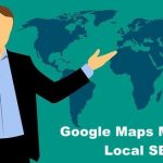A Complete Guide to Google Maps Marketing and Local SEO