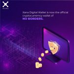 Xana Digital Wallet is now the official cryptocurrency wallet of NO BORDERS.