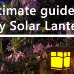 Solar Lanterns complete buying guide for your home garden