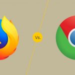How Firefox Has Edge Advantages Over Google Chrome?