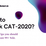 7 Advance Tips to Crack CAT-2020 | Score 99+%ile in CAT-20