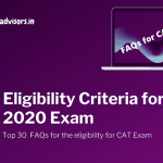 [Top 30 FAQs]Eligibility criteria for CAT 2020|Teach Advisors