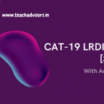 CAT-19 LRDI Section with Actual Answers [SLOT-2] | Teach Advisors