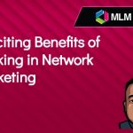 7 Exciting Benefits of Working in Network Marketing