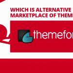 Why should you choose Themeforest for themes?