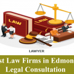 Five Best Edmonton Law Firms for Legal Consultation