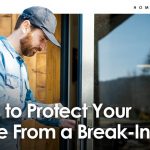 17 Ways to Protect Your House from a Break-In