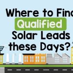 How to Achieve some Smart Solar Leads