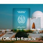 Passport Offices in Karachi – Procedure, Location, Pricing & More