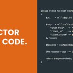 What Is Code Refactoring? Definition, Benefits and Best Practices