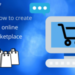 Know how to create an online market place