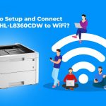 How to Setup and Connect Brother HL-L8360CDW to WiFi