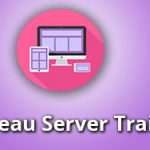 Tableau Server Administration (Admin)Training  & Online Certification