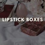 Take Your Brand Next Level With Lipstick Boxes Wholesale