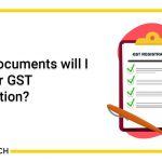 What Documents Will I Need for GST Registration? – Vakilsearch