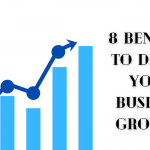 8 Benefits to Drive your Business Growth