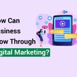 How Can Business Grow Through Digital marketing