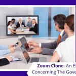 Zoom Clone: An effectual app concerning the government sector