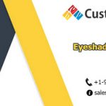 Affordable Custom Eye Shadow Boxes