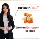 Top 10 Women Entrepreneurs In India.