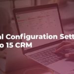 General Configuration Settings in Odoo 15 CRM
