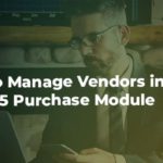 How to Manage Vendors in Odoo 15 Purchase Module